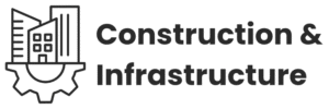 Construction and Infrastructure